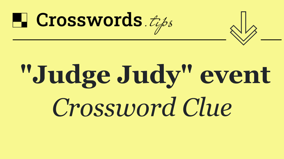 "Judge Judy" event