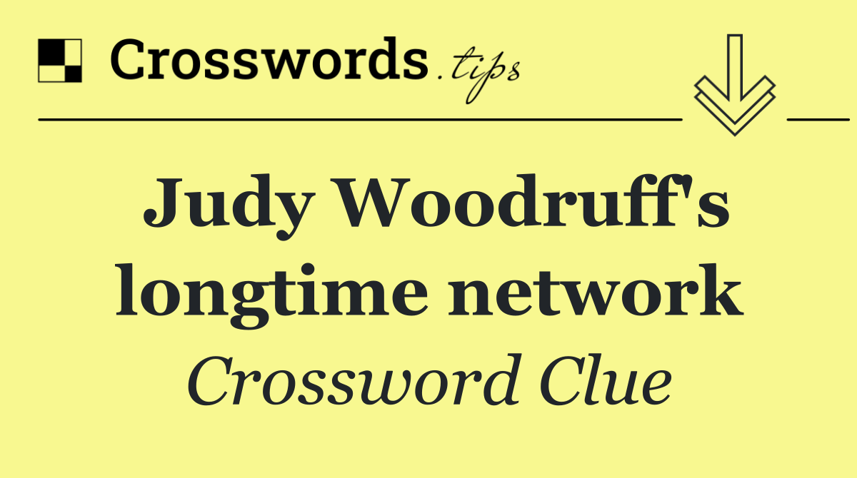 Judy Woodruff's longtime network