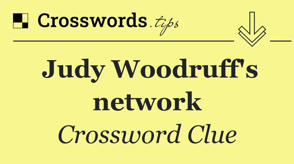 Judy Woodruff's network