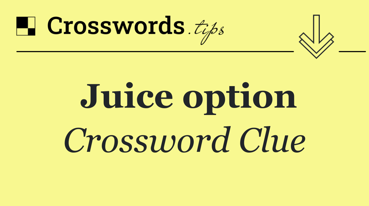 Juice option