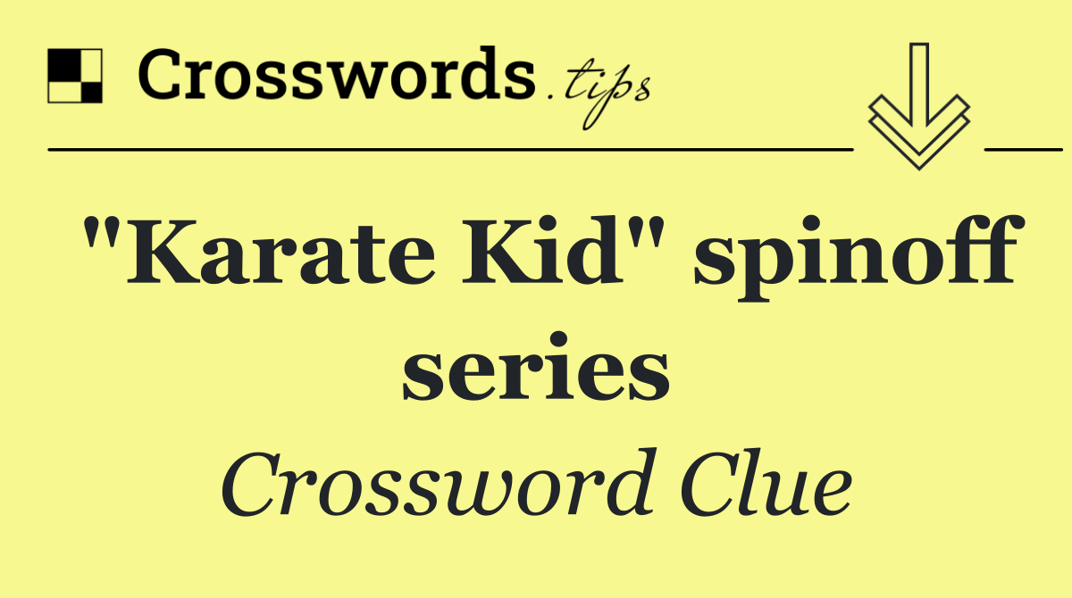 "Karate Kid" spinoff series