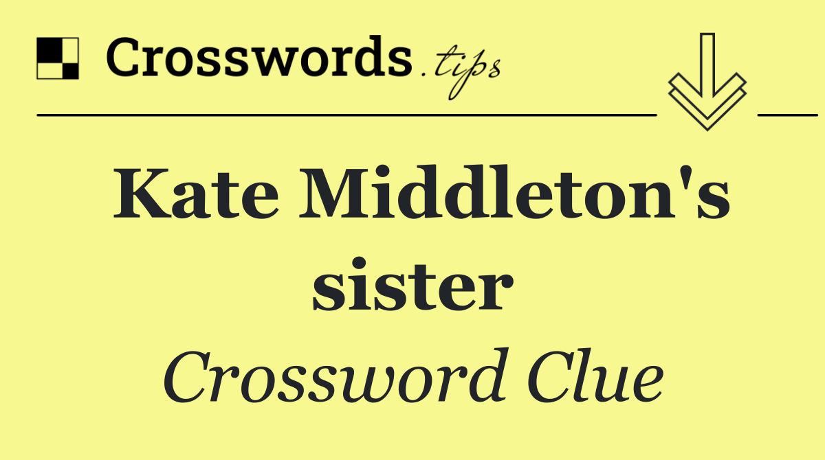 Kate Middleton's sister