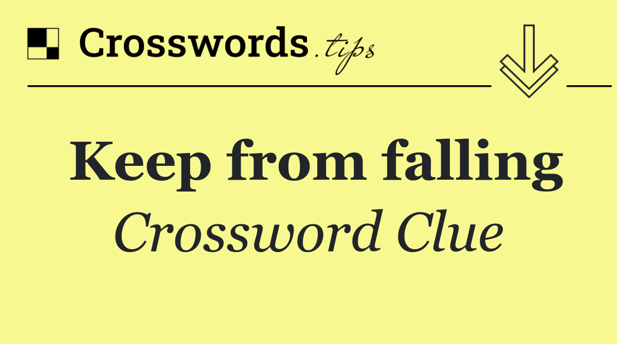 Keep from falling