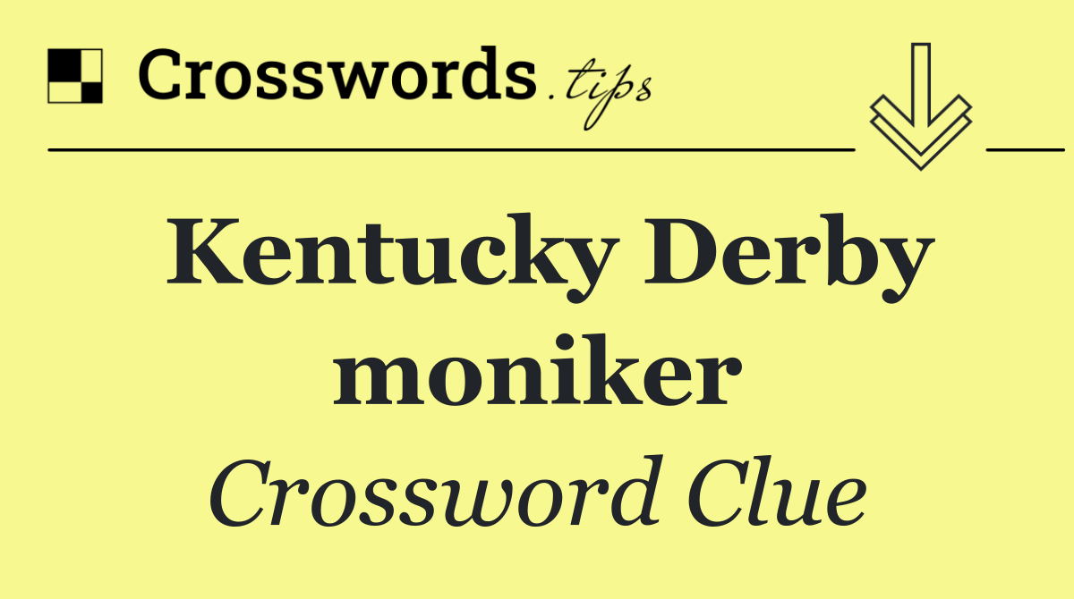 Kentucky Derby moniker