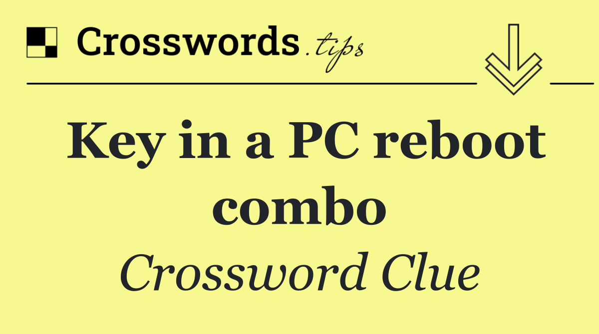 Key in a PC reboot combo