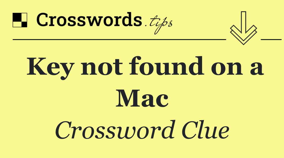 Key not found on a Mac