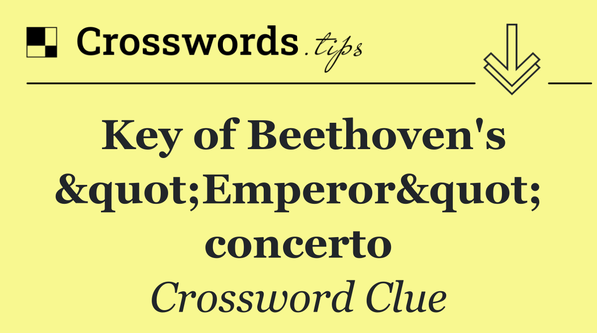 Key of Beethoven's "Emperor" concerto