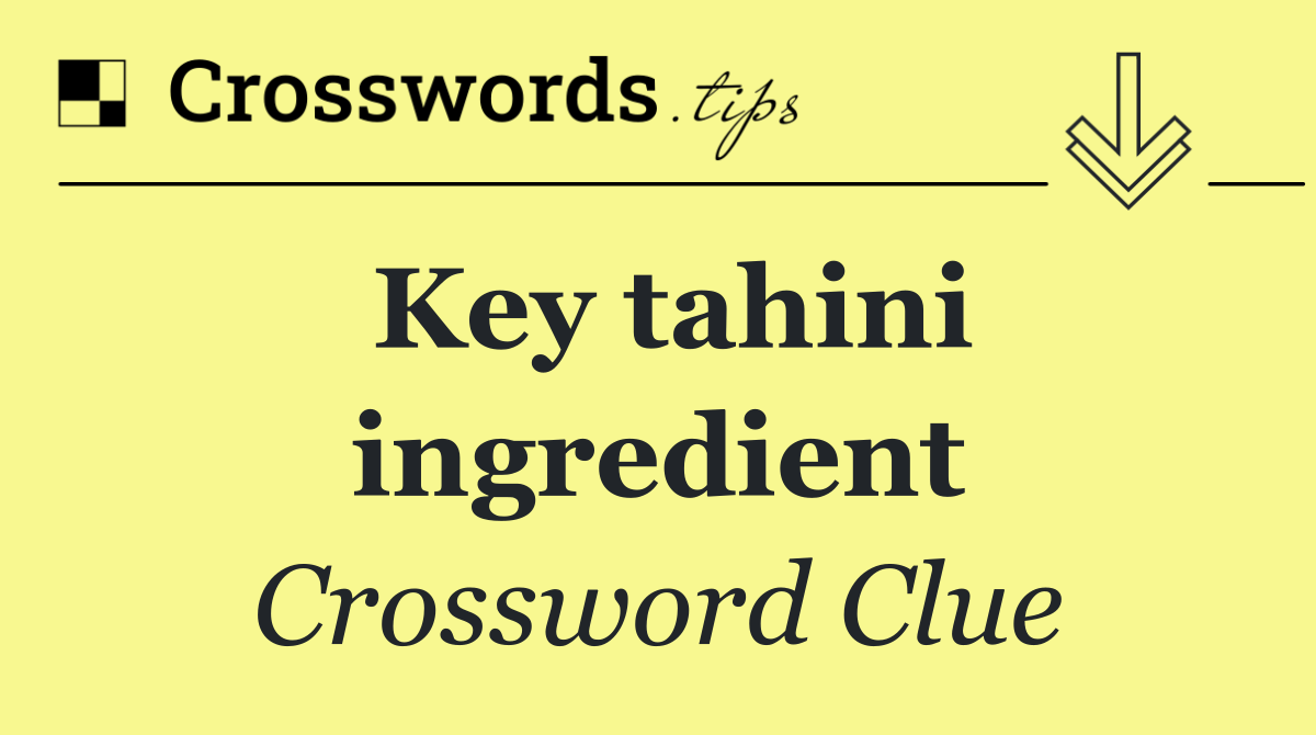Key tahini ingredient