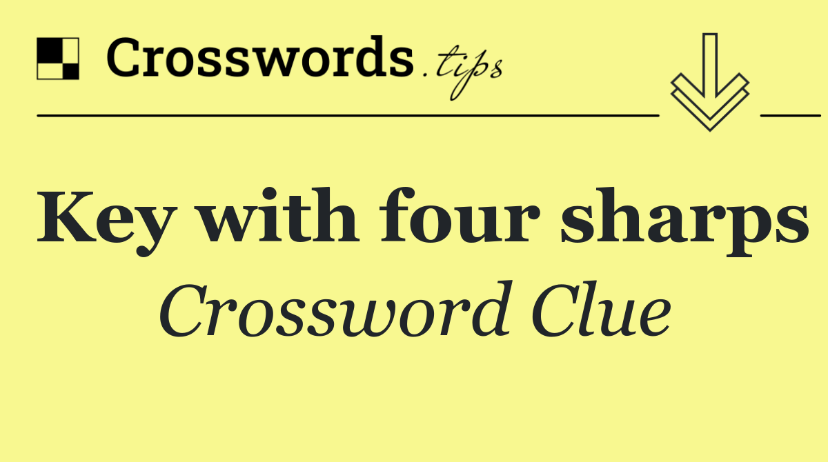 Key with four sharps