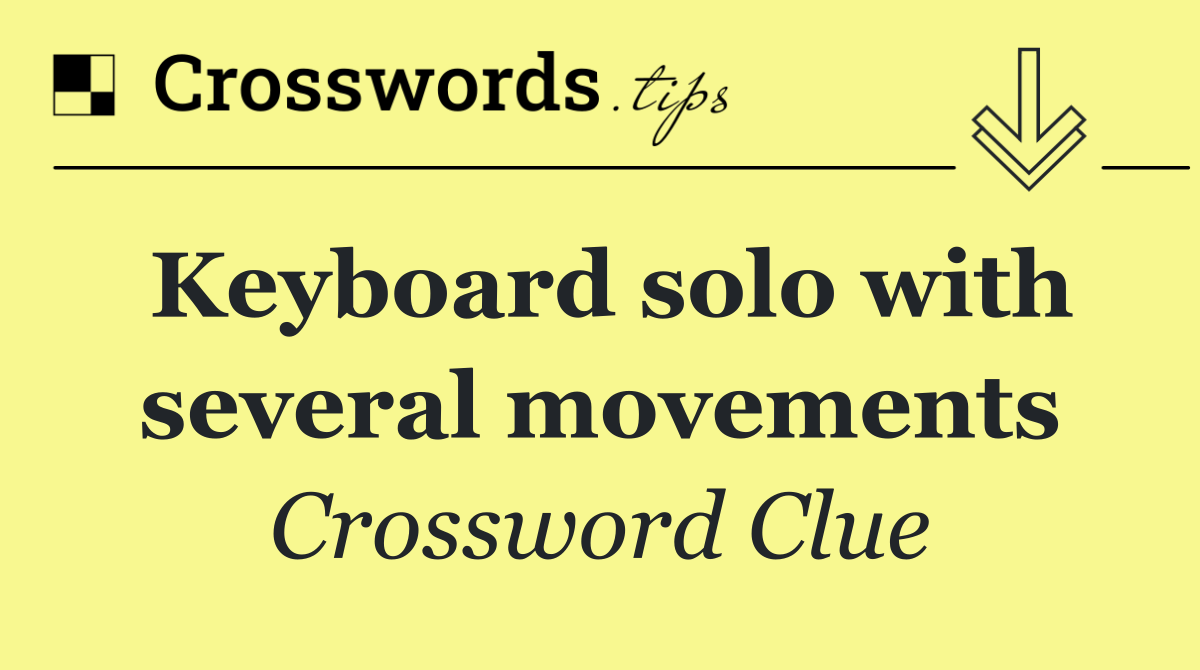 Keyboard solo with several movements