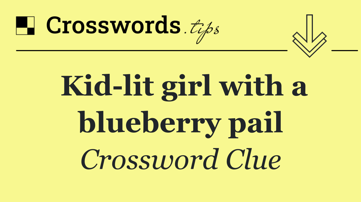 Kid lit girl with a blueberry pail