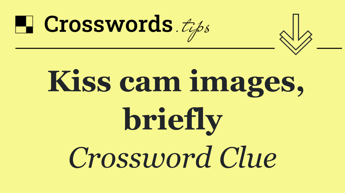Kiss cam images, briefly