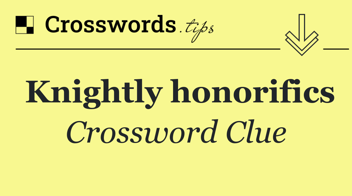 Knightly honorifics
