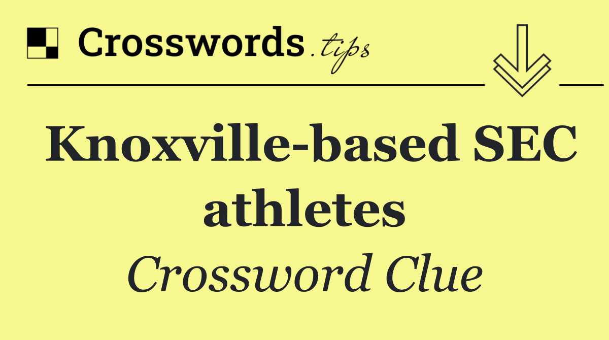 Knoxville based SEC athletes