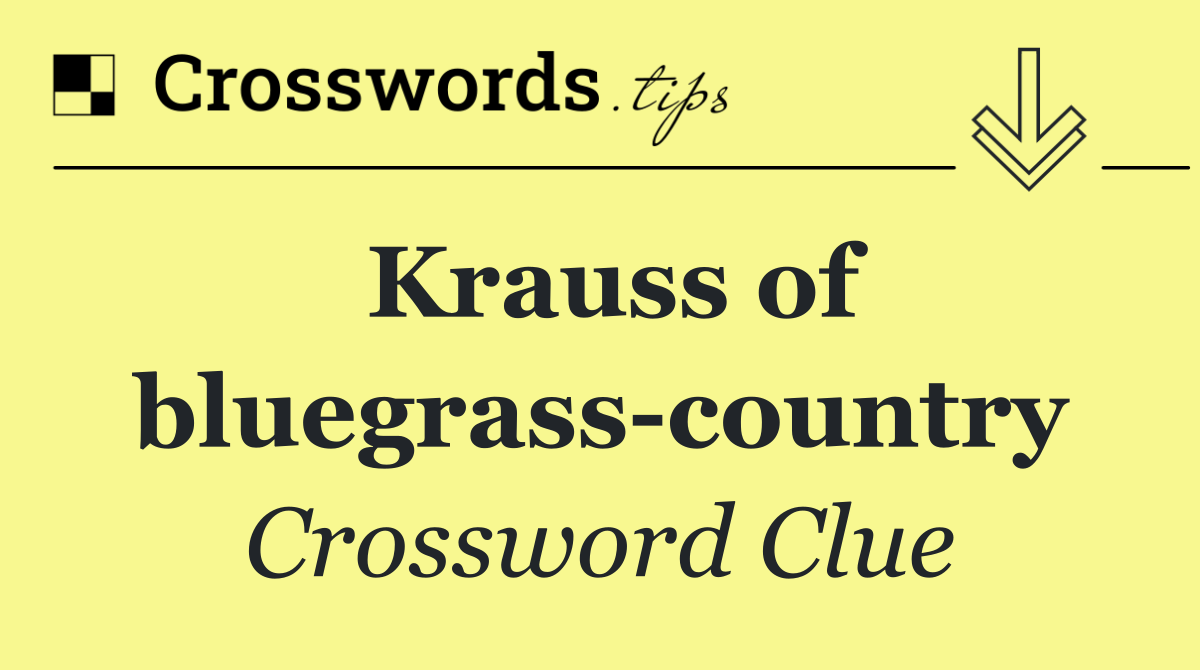Krauss of bluegrass country