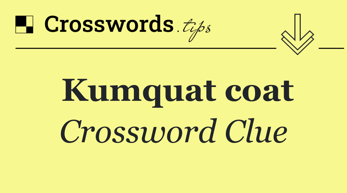 Kumquat coat