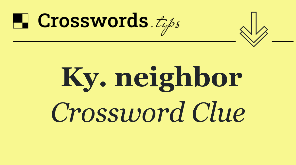 Ky. neighbor