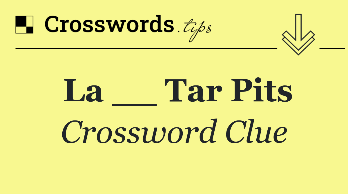 La __ Tar Pits