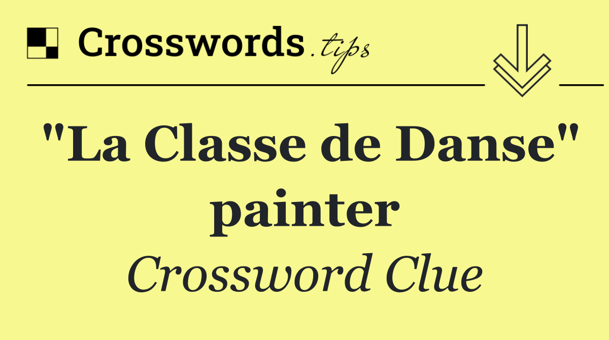 "La Classe de Danse" painter