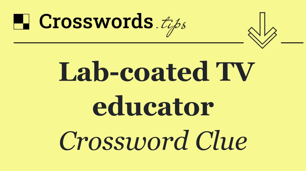 Lab coated TV educator