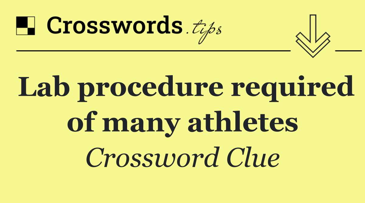Lab procedure required of many athletes