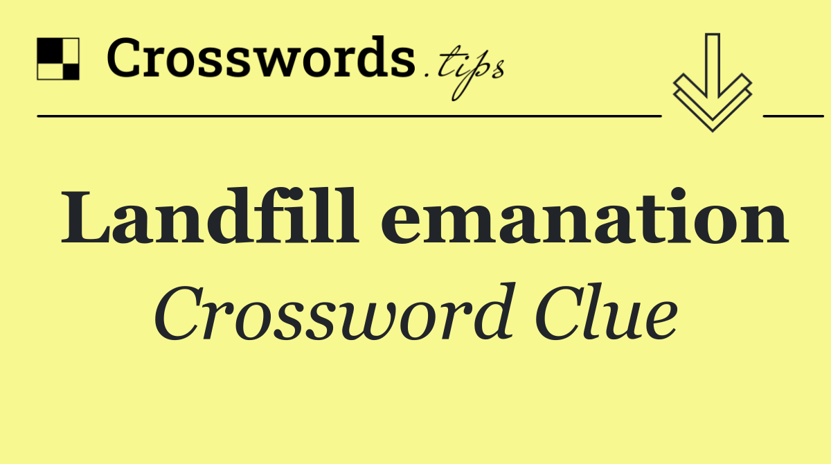 Landfill emanation