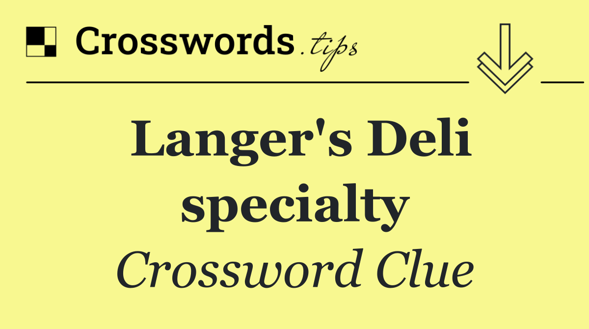Langer's Deli specialty