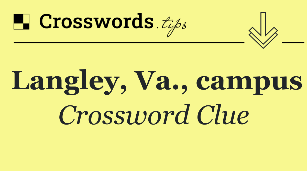 Langley, Va., campus