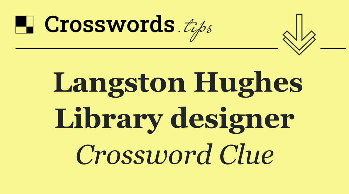 Langston Hughes Library designer