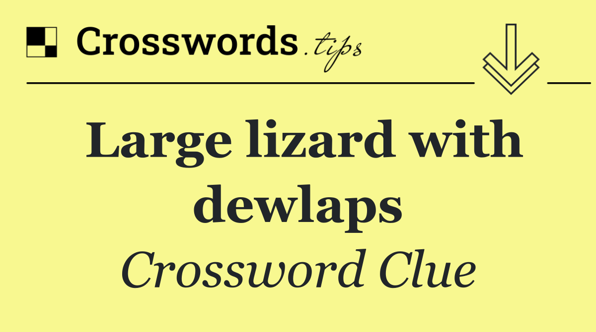 Large lizard with dewlaps