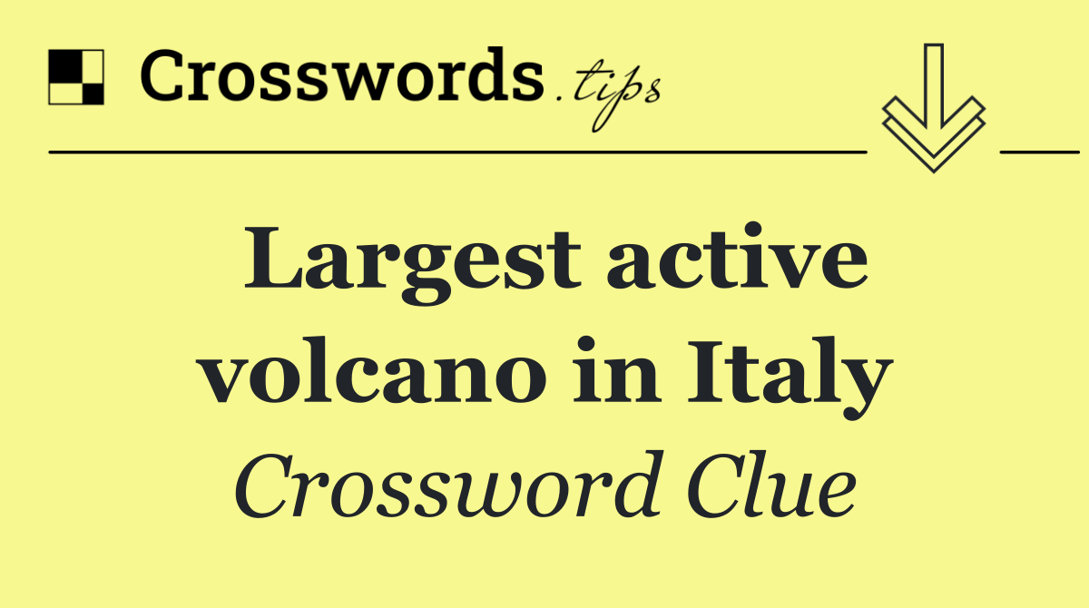 Largest active volcano in Italy