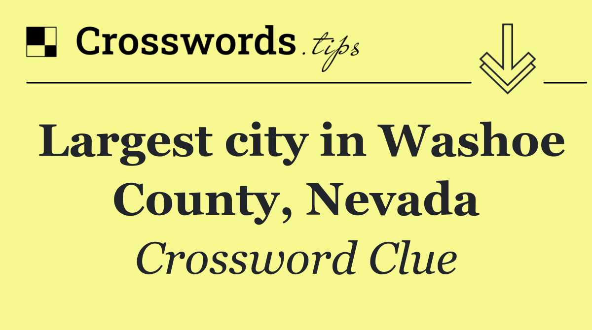 Largest city in Washoe County, Nevada