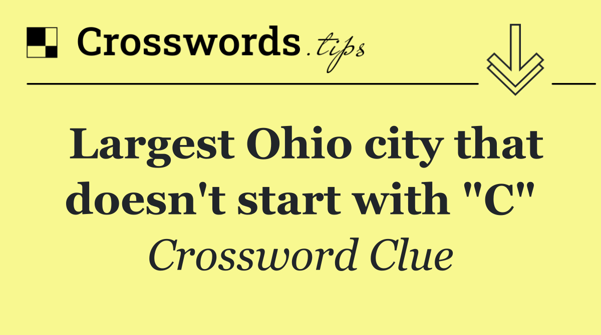 Largest Ohio city that doesn't start with "C"