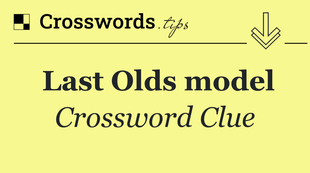 Last Olds model