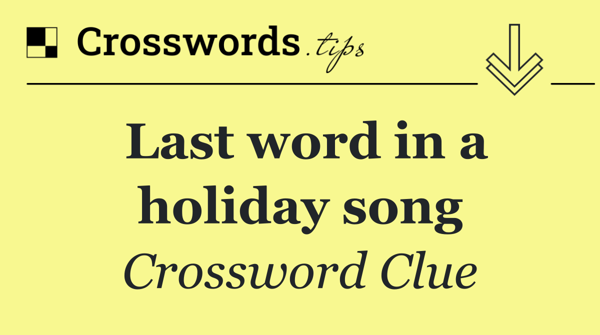 Last word in a holiday song