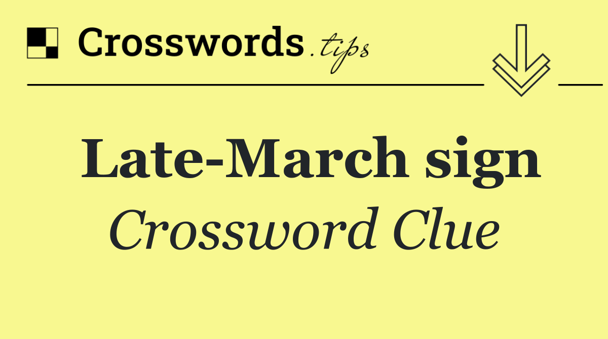 Late March sign