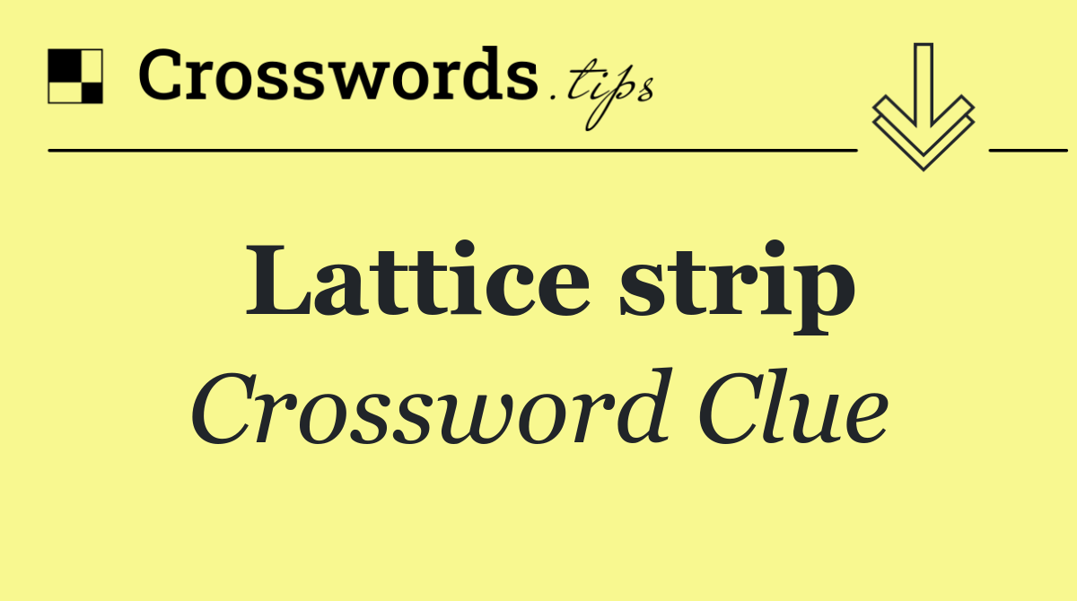 Lattice strip