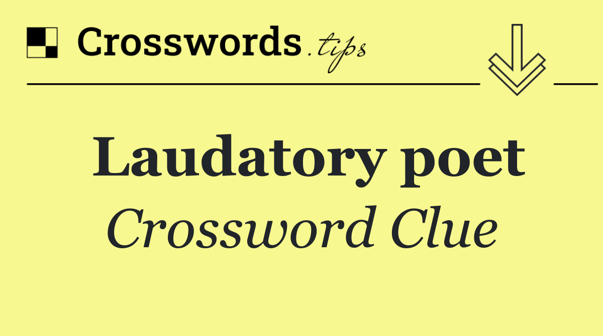 Laudatory poet