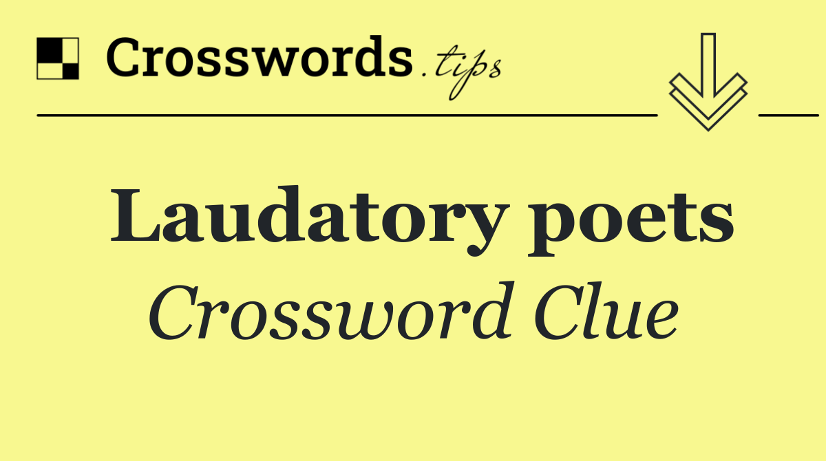 Laudatory poets