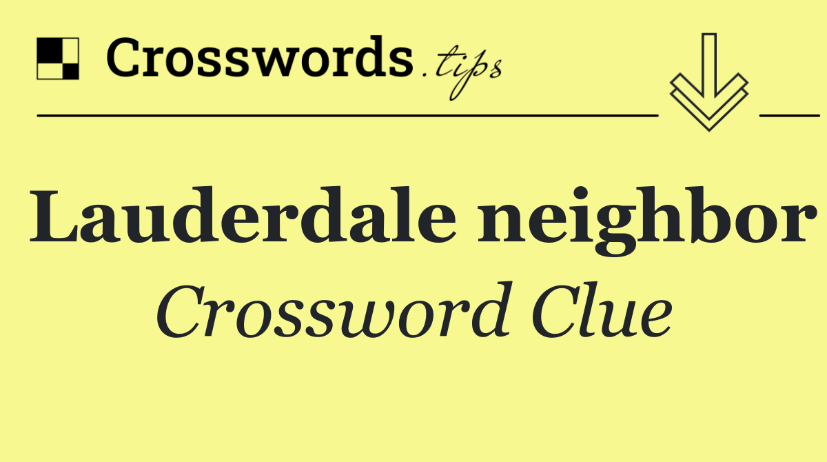 Lauderdale neighbor