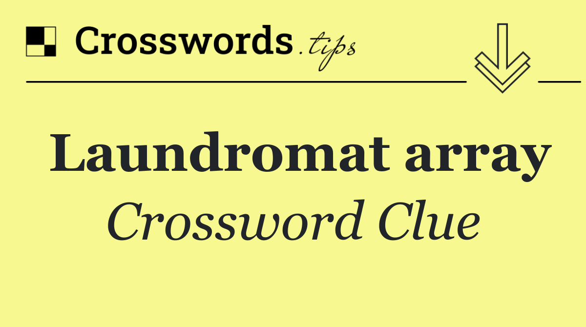 Laundromat array