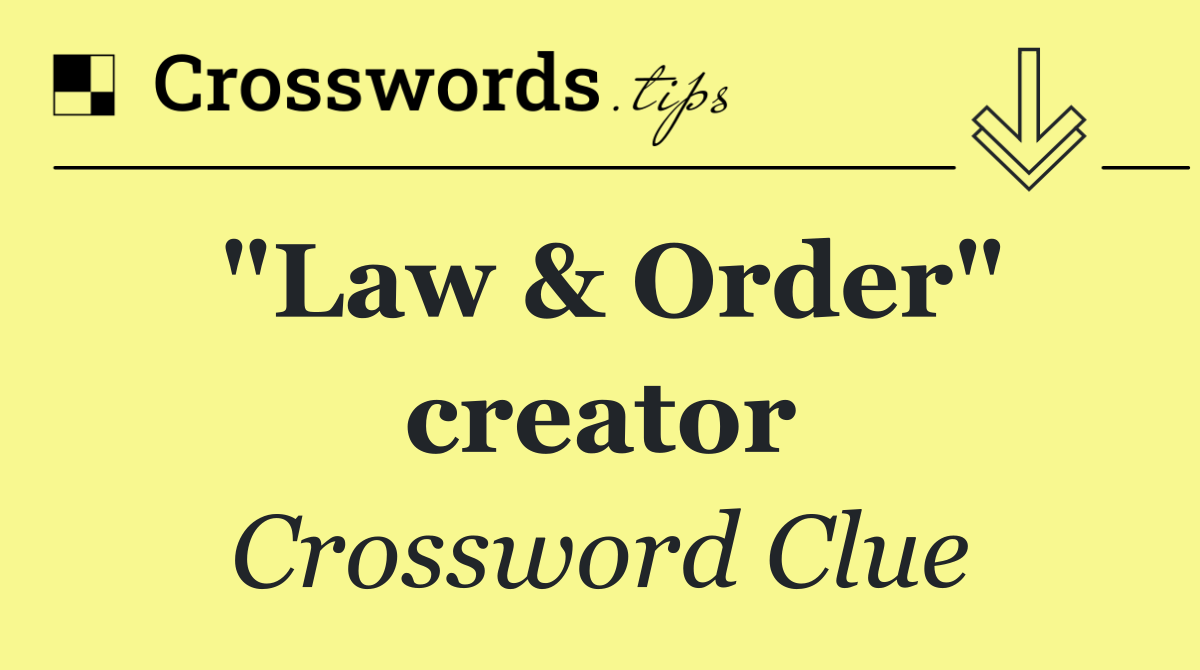 "Law & Order" creator