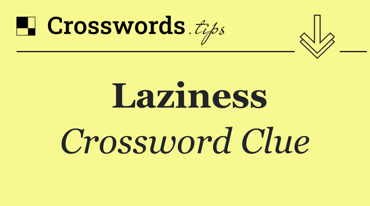 Laziness