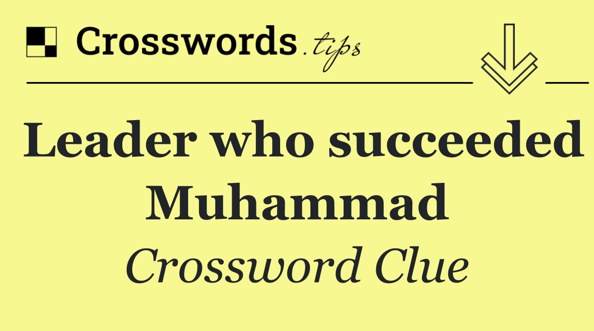 Leader who succeeded Muhammad