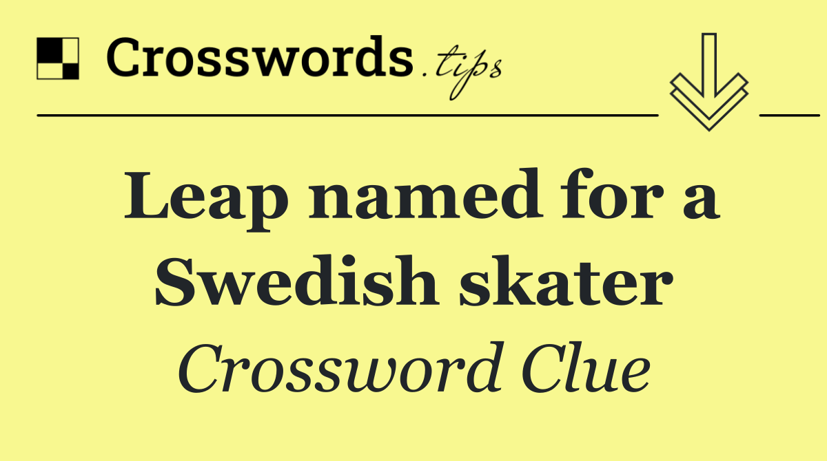 Leap named for a Swedish skater