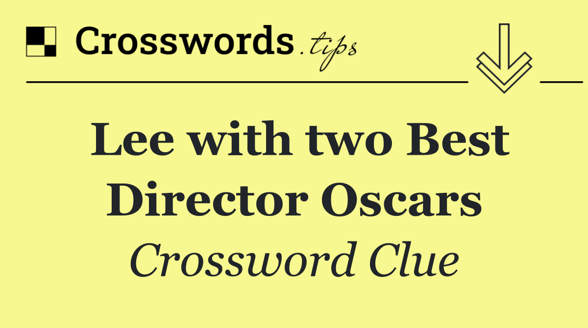 Lee with two Best Director Oscars