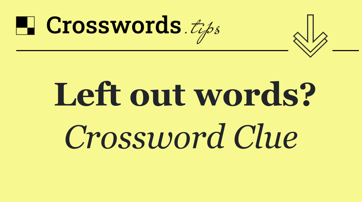 Left out words?