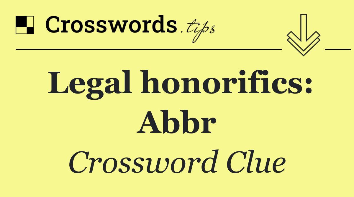 Legal honorifics: Abbr