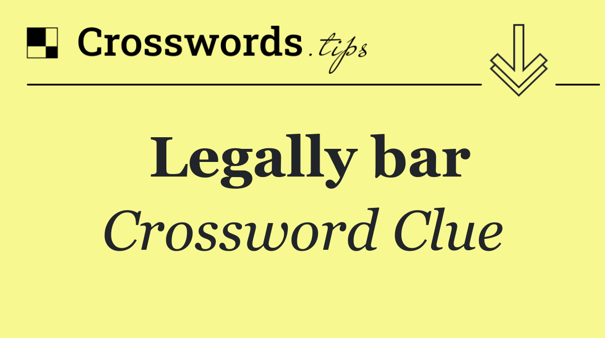 Legally bar