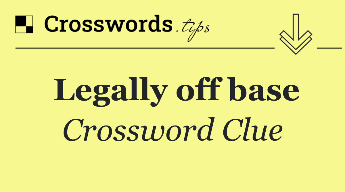Legally off base